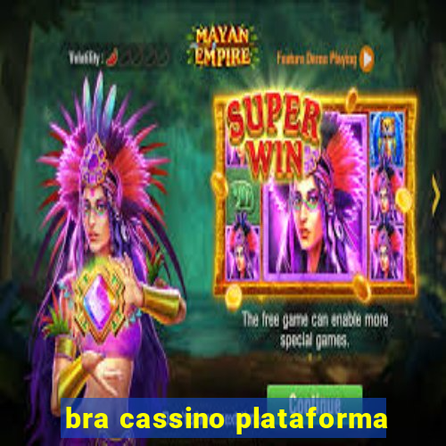 bra cassino plataforma